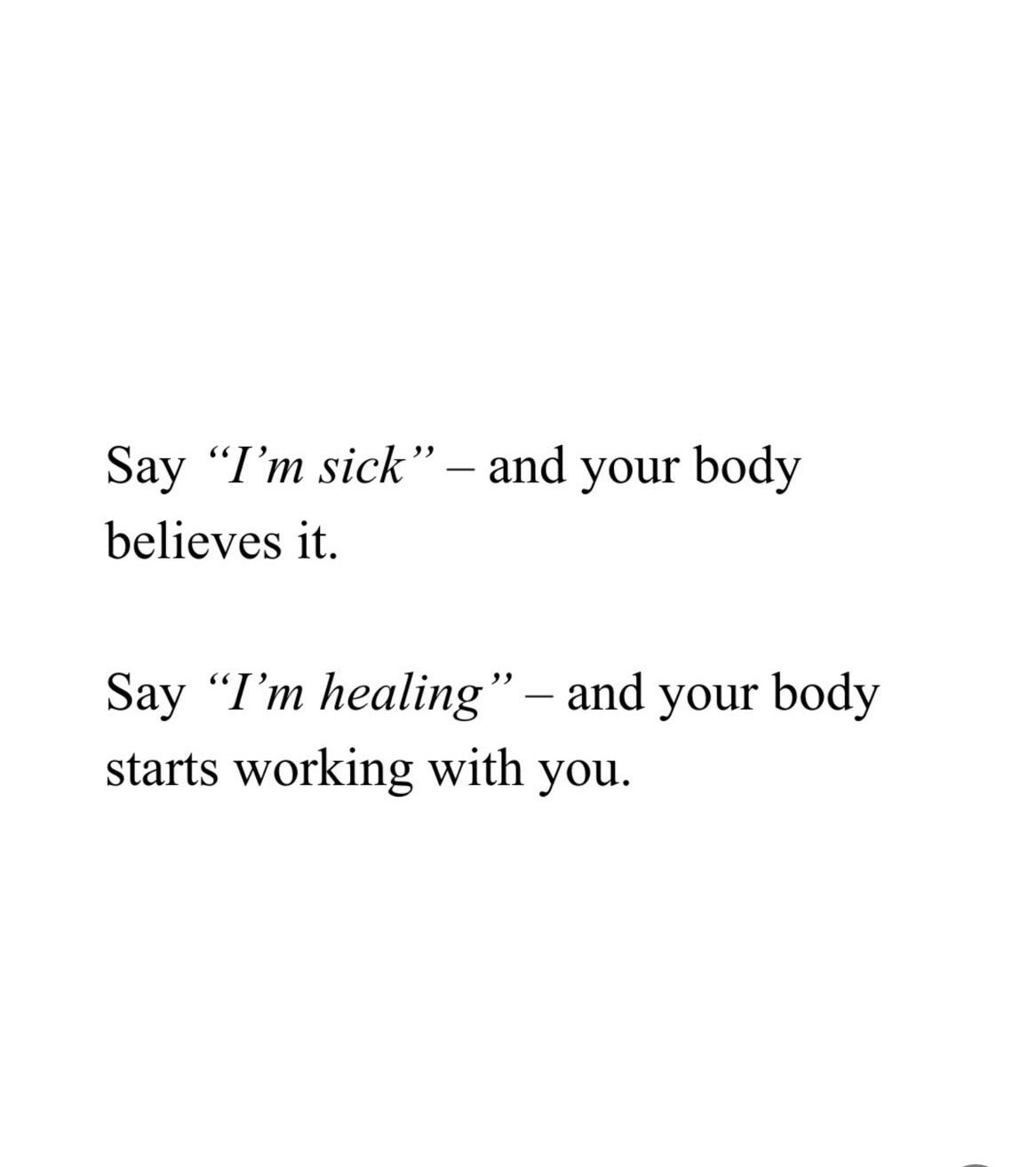 An image with a plain white background featuring two lines of black text centered in the middle of the frame. The text uses a serif font. The first line is an aphorism about the power of words on physical well-being, and the second line provides a positive alternative.