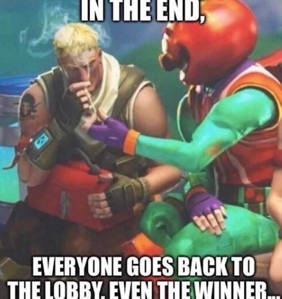 A meme featuring two characters from the video game Fortnite. On the left, a blonde male character with a tattoo is shown smoking. On the right, a character wearing a red mask and green/teal outfit is reaching toward him. The image is overlaid with white text at the top and bottom.