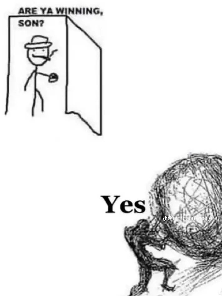 A two-panel meme combining two different internet meme formats. The top panel shows the 'Are ya winning, son?' meme, featuring a stick figure father wearing a hat and smoking a cigar, peeking into a room. The bottom panel features a character from the 'Sisyphus' myth, a man struggling to push a massive boulder up a hill, with the text 'Yes' placed above him.