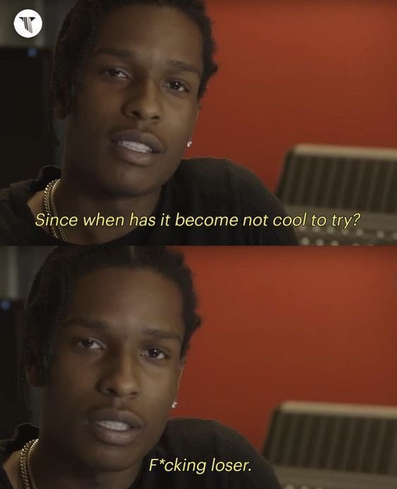A two-panel vertical meme featuring two close-up shots of the rapper Lil Uzi Vert. The top panel shows him looking slightly contemplative with the text 'Since when has it become not cool to try?' overlaid at the bottom. The bottom panel shows him with a more judgmental or disdainful expression with the text 'F*cking loser.' overlaid at the bottom.