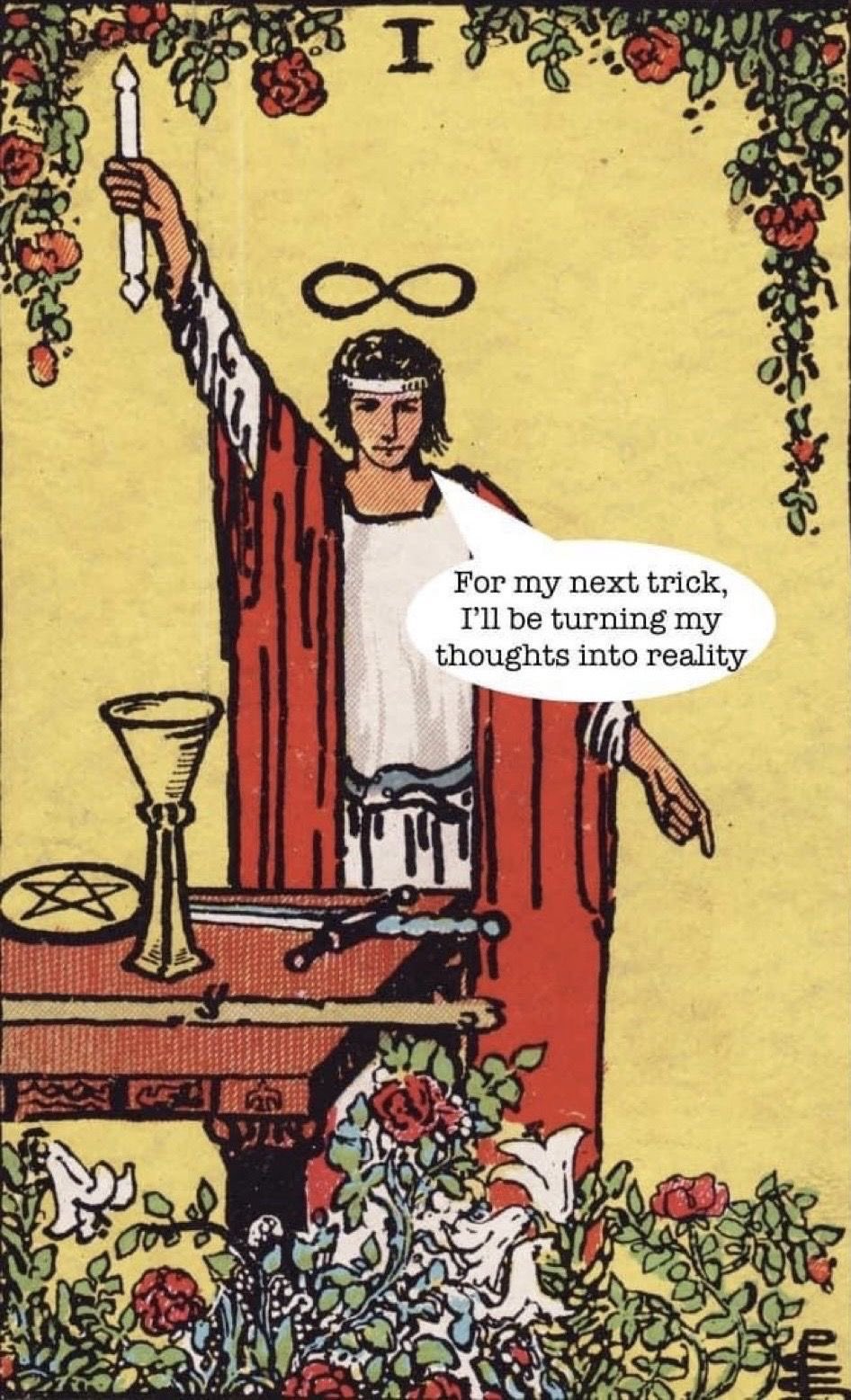 A vertical image featuring a tarot card style illustration, specifically representing 'The Magician'. The central figure is a person with dark hair, wearing a red cloak over a white tunic, holding a white wand aloft in their right hand. An infinity symbol floats above their head. To the left, a table holds a chalice, a pentacle, and a sword. The scene is framed by floral decorations with red roses and green leaves. A speech bubble originates from the figure's mouth, containing text.