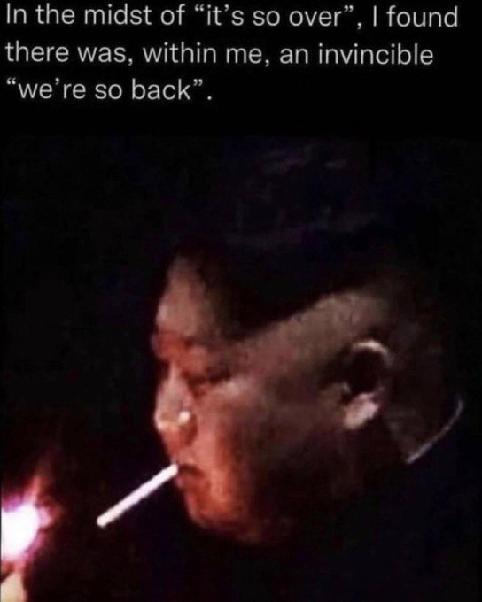 A meme consisting of white text on a dark background at the top, and a low-quality, dimly lit photograph of a person's profile at the bottom. The person in the photo appears to be smoking a cigarette, with the glowing tip of the cigarette providing a small amount of light against the dark background.